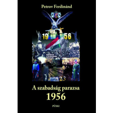 Püski Kiadó A szabadság parazsa 1956 antikvárium - használt könyv
