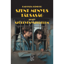 Püski Kiadó Szent Menyus Társaság avagy szökevényszerelem regény