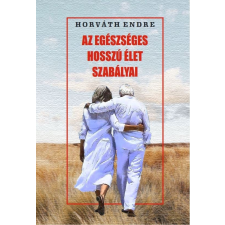 Pythia Könyvkiadó Az egészséges hosszú élet szabályai életmód, egészség