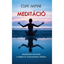 Pythia Könyvkiadó Meditáció - Meditációs útmutató a békés és stresszmentes élethez ezoterika