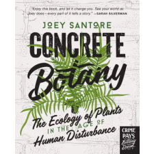 Quarto Publishing Group USA Inc Concrete Botany | Joey Santore idegen nyelvű könyv