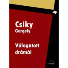 Quattrocento Csiky Gergely válogatott drámái egyéb e-könyv