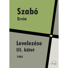 Quattrocento Szabó Ervin levelezése III. kötet egyéb e-könyv