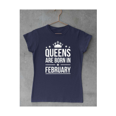  Queens are born in february női póló - egyedi mintás, 12 szín, S-2XL