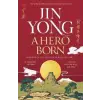 Quercus Publishing Hero Born | Jin Yong