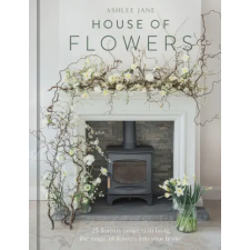 Quercus Publishing House of Flowers | ASHLEE JANE egyéb könyv
