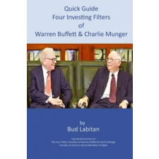  Quick Guide to the Four Investing Filters of Warren Buffett and Charlie Munger – Bud Labitan idegen nyelvű könyv