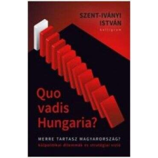  Quo Vadis Hungaria? - Merre tartasz Magyarország? történelem