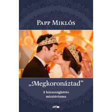 "Megkoronáztad" - A házasságkötés misztériuma vallás