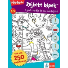 Raabe Klett Oktatási Tanácsadó és Kiadó Rejtett képek 10. - A jövő robotjai és sok más fejtörő gyermekkönyvek
