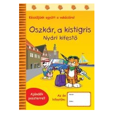 RAABE KLETT Oktatási Tanácsadó OSZKÁR, A KISTIGRIS - NYÁRI KIFESTŐ - KÉSZÜLJÜK EGYÜTT A VAKÁCIÓRA4 kréta, festék és papír