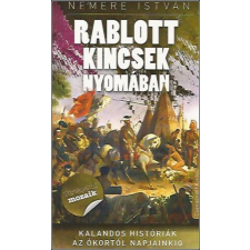 Rablott kincsek nyomában történelem