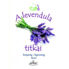 Rachel Frély - A levendula titkai életmód, egészség