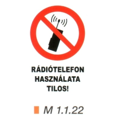 Rádiótelefon használata tilos! m 1.1.22 információs címke