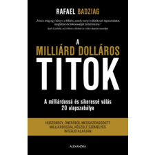 Rafael Badziag - A milliárd dolláros titok - A milliárdossá és sikeressé válás 20 alapszabálya egyéb könyv