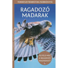 Ragadozó madarak - Természetbarátok zsebkönyve természet- és alkalmazott tudomány