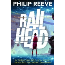 Railhead – Philip Reeve idegen nyelvű könyv