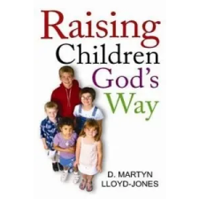  Raising Children God's Way – D. Martyn Lloyd-Jones idegen nyelvű könyv