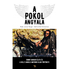 Ralph "Sonny" Barger, Keith Zimmerman, Kent Zimmerman - A Pokol Angyala egyéb könyv