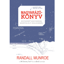  Randall Munro - Magyarázókönyv - Egyszerű Szavakkal Bonyolult Dolgokról ajándékkönyv