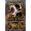 Random House Better in Black | Cassandra Clare
