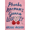 Random House Phoebe Berman's Gonna Lose It
