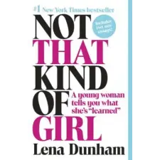 Random House Publishing Not That Kind of Girl | Lena Dunham egyéb könyv