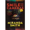 Random House Publishing Smile for the Cameras | SMITH MIRANDA