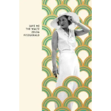 Random House Save Me The Waltz | Zelda Fitzgerald egyéb könyv