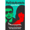 Random House UK Ltd The Revolutionists – Jason Burke (Puha kötésű)