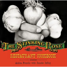Random House USA Inc Stinking Rose Restaurant Cookbook | Andrea Froncillo egyéb könyv