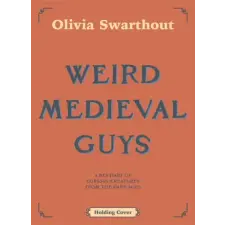 Random House Weird Medieval Guys | Olivia Swarthout egyéb könyv