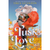 RANDOM HOUSE WORLDS TUSK LOVE | GUANZON THEA