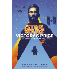 RANDOM HOUSE WORLDS Victory's Price (Star Wars) | Freed,Alexander egyéb könyv