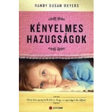 Randy Susan Meyers KÉNYELMES HAZUGSÁGOK irodalom