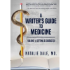 Ranunculus Press Writer's Guide to Medicine. Volume 1 | Natalie Dale