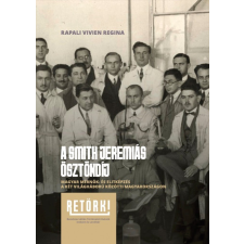 Rapali Vivien Regina - A SMITH JEREMIÁS ÖSZTÖNDÍJ egyéb könyv