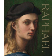  Raphael – David Ekserdjian,Tom Henry,Thomas P. Campbell,Caroline Elam,Arnold Nesselrath idegen nyelvű könyv