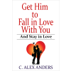 RateABull Publishing Get Him to Fall in Love With You: And Stay in Love