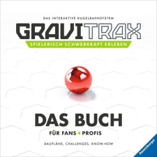 Ravensburger GraviTrax. A könyv rajongóknak és szakembereknek - Német barkácsolás, építés