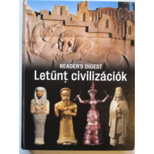 Reader's Digest Kiadó Kft. Letűnt civilizációk antikvárium - használt könyv