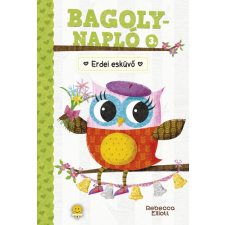 Rebecca Elliott - Bagolynapló 3. Erdei esküvő gyermek- és ifjúsági könyv