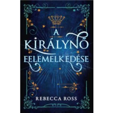 Rebecca Ross A királynő felemelkedése gyermek- és ifjúsági könyv