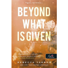 Rebecca Yarros - Beyond What is Given - Többet érdemelsz regény