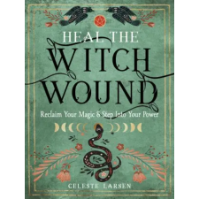 Red Wheel/Weiser Heal the Witch Wound | LARSEN CELESTE egyéb könyv