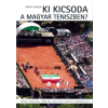 RedaktorSport Ki kicsoda a magyar teniszben? - Másfél évszázad, 1088 név, 452 fotó, bőséges eredménylista