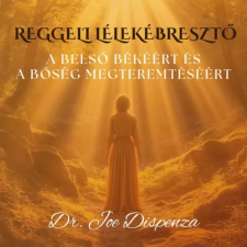  Reggeli lélekébresztő a belső békéért és a bőség megteremtéséért egyéb e-könyv