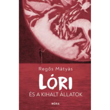  Regős Mátyás - Lóri és a kihalt állatok gyermek- és ifjúsági könyv