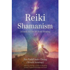 Reiki Shamanism – Jim Pathfinder Ewing idegen nyelvű könyv