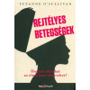  Rejtélyes betegségek /Hogyan okozhat az elme testi tüneteket?